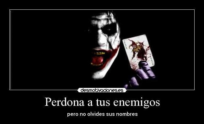 Perdona a tus enemigos -
