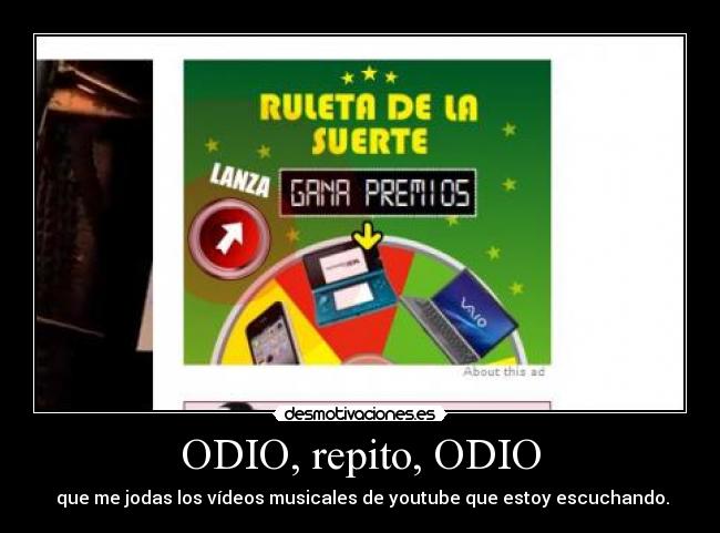 carteles odio odio ruleta youtube joder infinito desprecio desmotivaciones