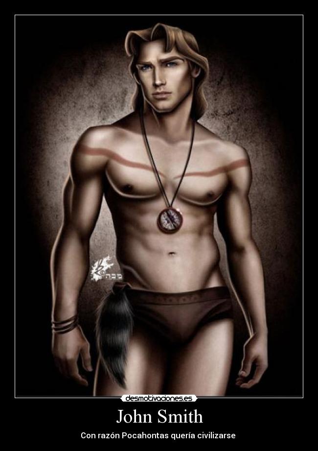 John Smith - Con razón Pocahontas quería civilizarse