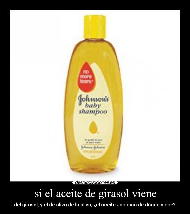si el aceite de girasol viene - 