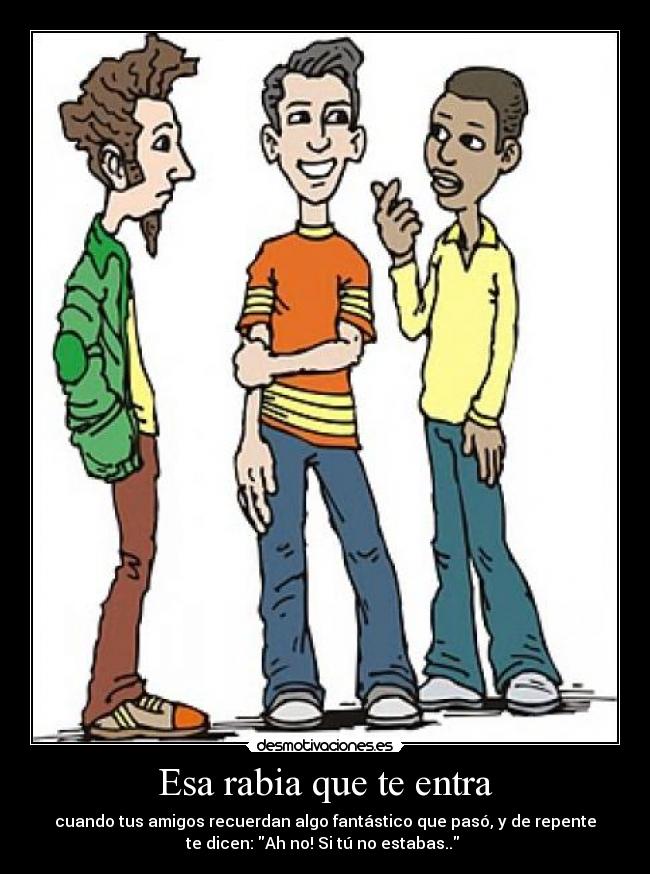 Esa rabia que te entra -