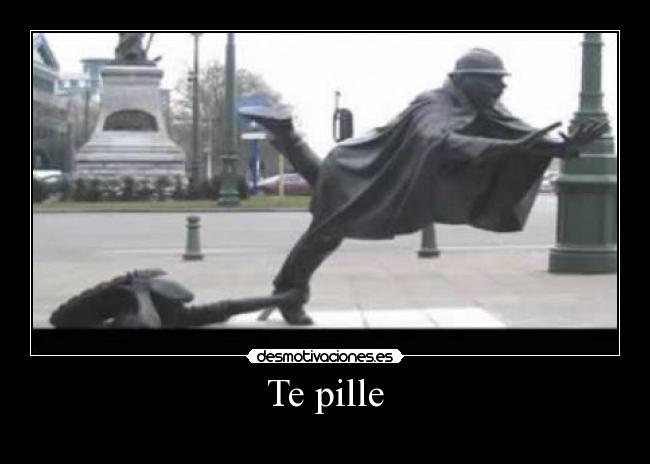 Te pille - 