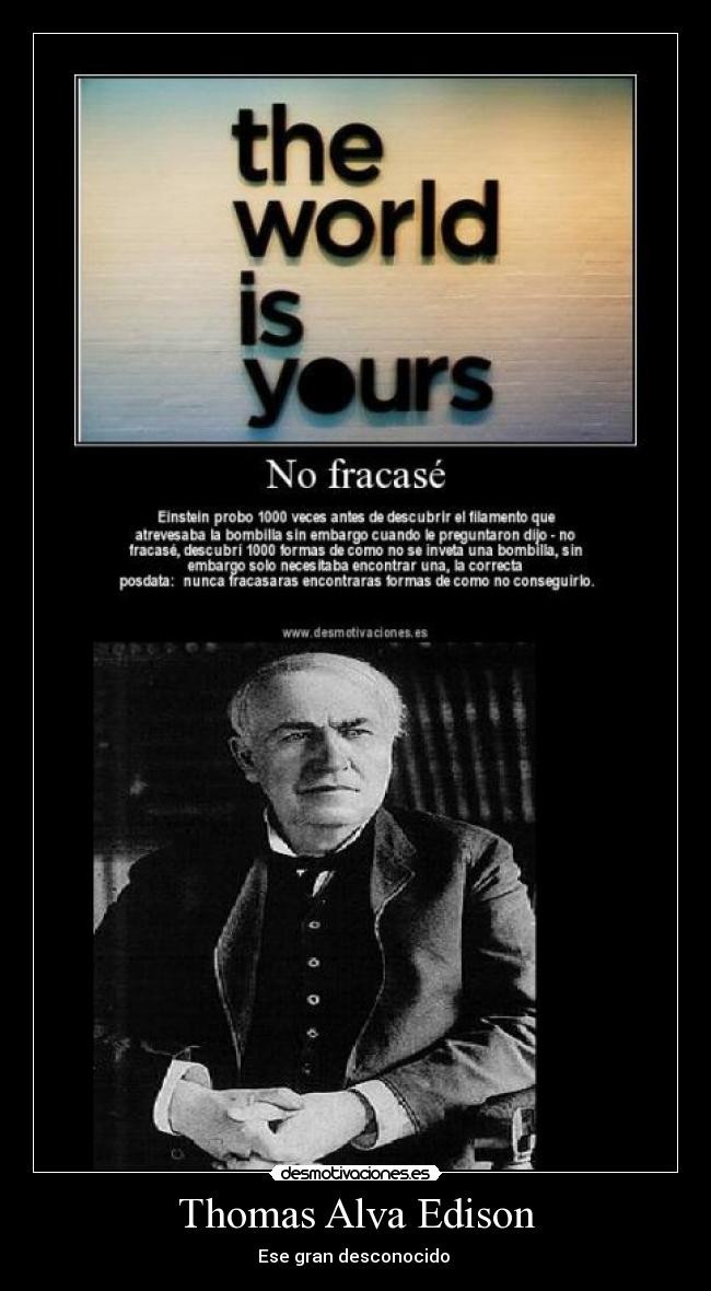 carteles thomas edison alva desconcoido bombilla ignorante desmotivaciones