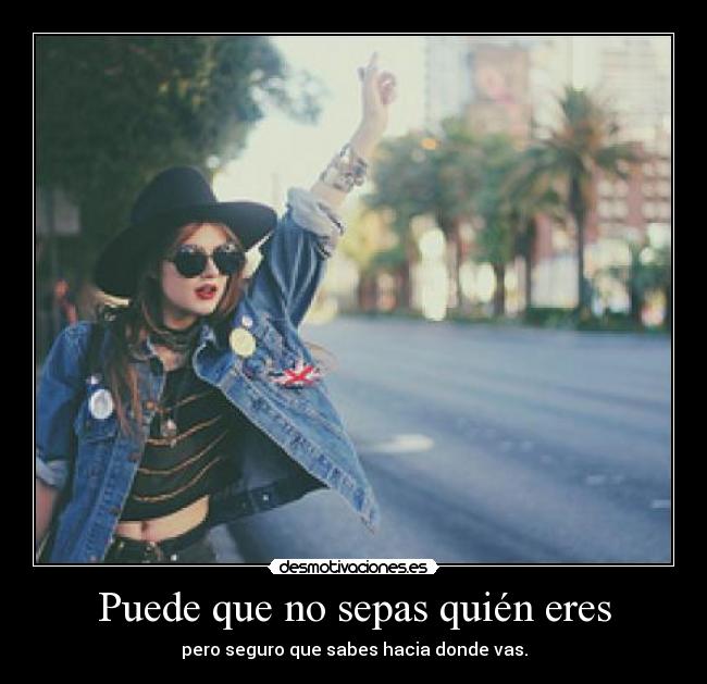 Puede que no sepas quién eres - 