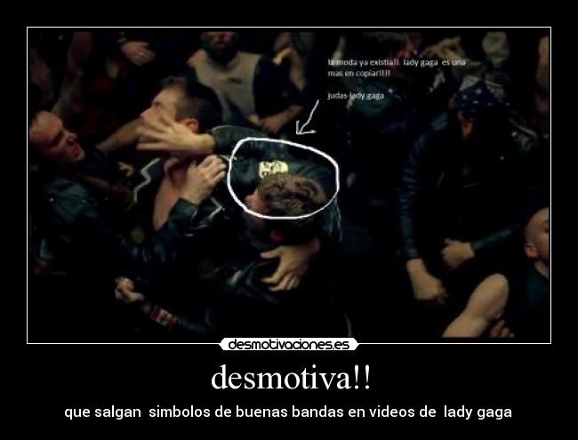 desmotiva!! - que salgan  simbolos de buenas bandas en videos de  lady gaga 