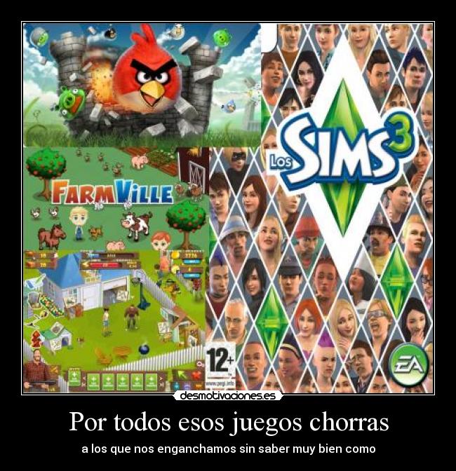 Por todos esos juegos chorras - 