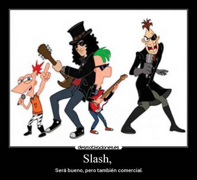 Slash, -