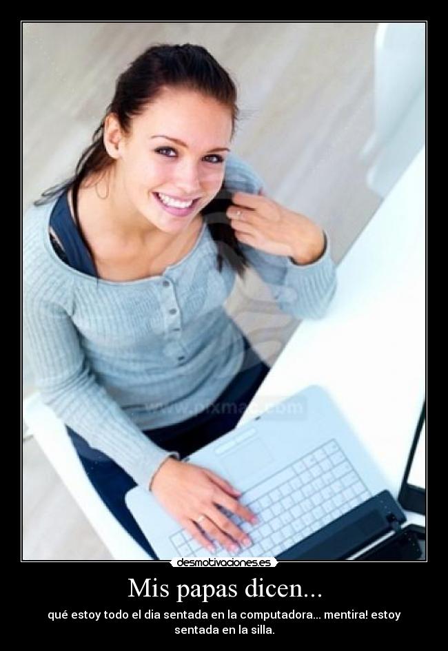 Mis papas dicen... -