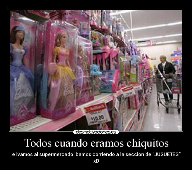 Todos cuando eramos chiquitos -