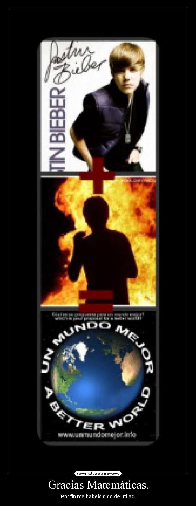 Gracias Matemáticas. - Por fin me habéis sido de utilad.