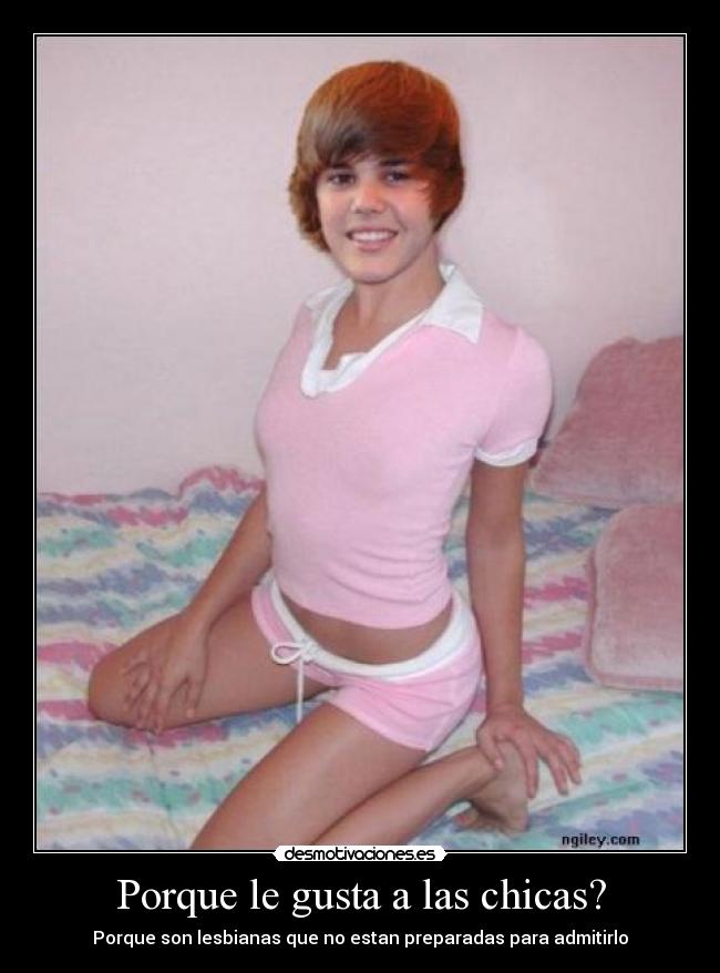Porque le gusta a las chicas? -