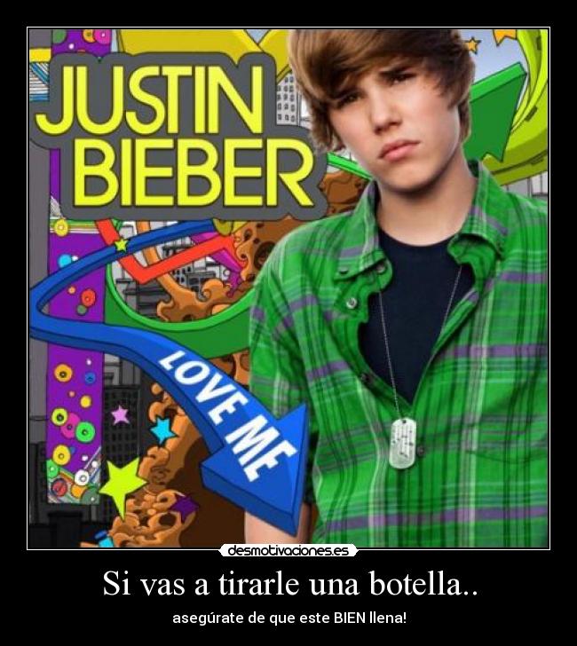 Si vas a tirarle una botella.. - 