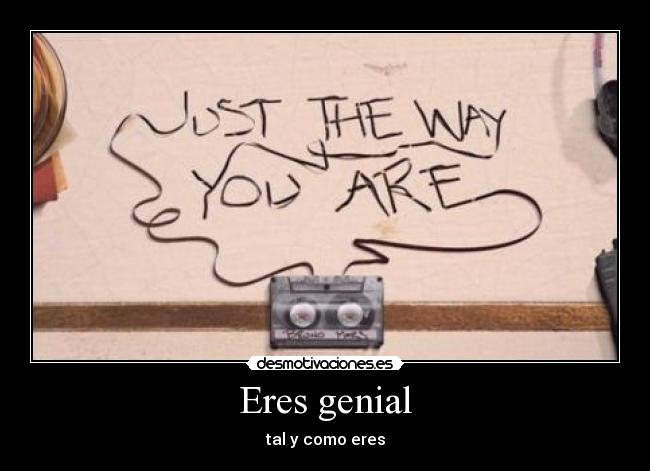 Eres genial - 