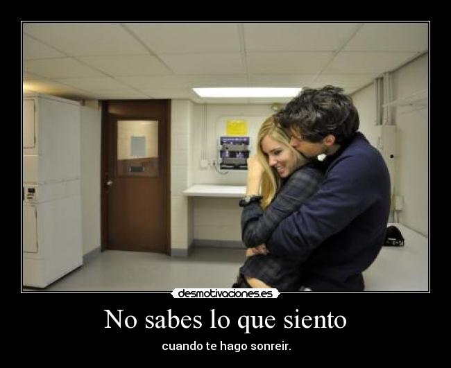 No sabes lo que siento -