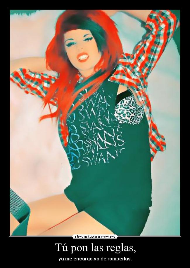 Tú pon las reglas, - 