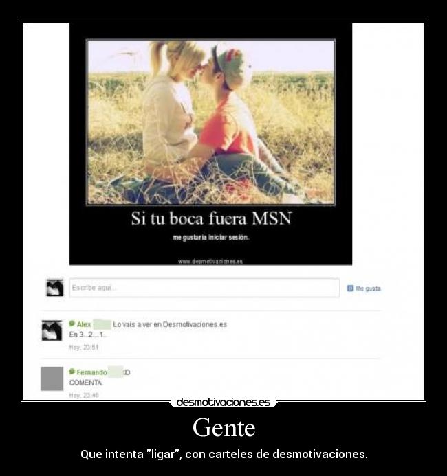 Gente - Que intenta ligar, con carteles de desmotivaciones.