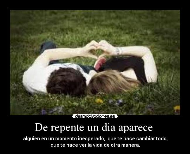 De repente un dia aparece -