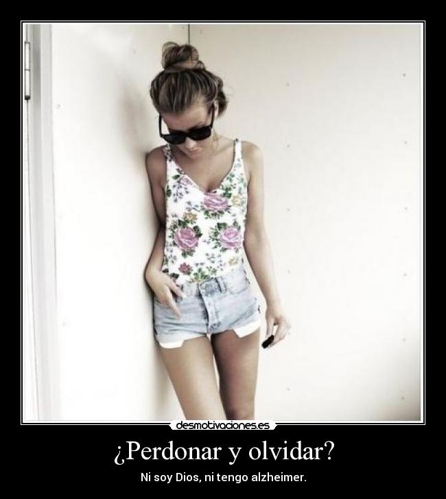 ¿Perdonar y olvidar? - 