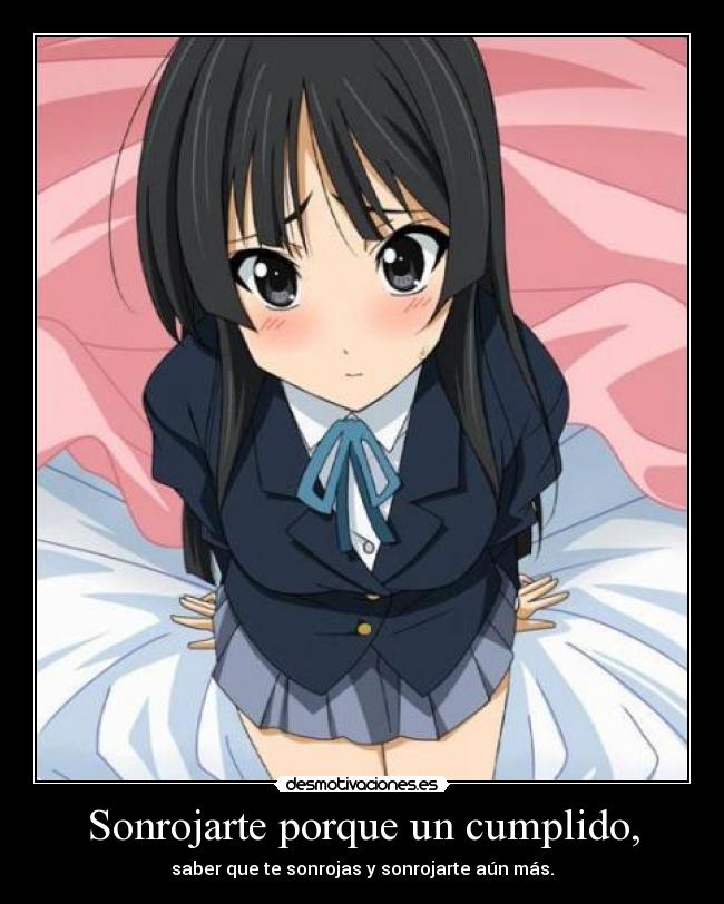 Sonrojarte porque un cumplido, - saber que te sonrojas y sonrojarte aún más.