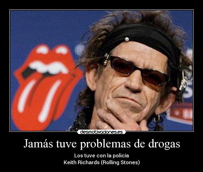 Jamás tuve problemas de drogas - 