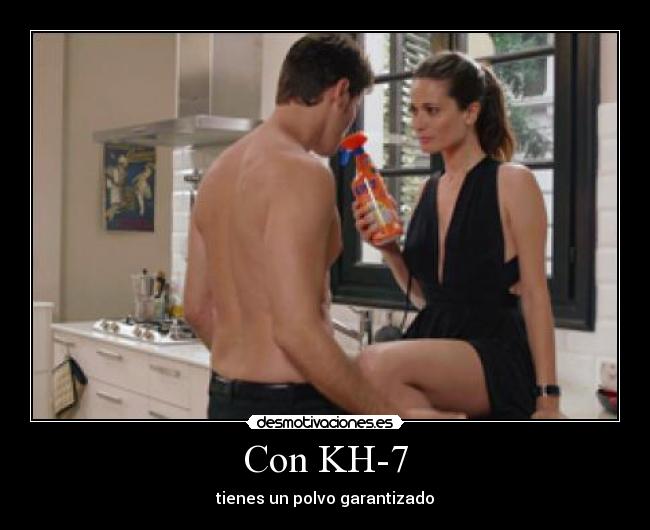 Con KH-7 - tienes un polvo garantizado