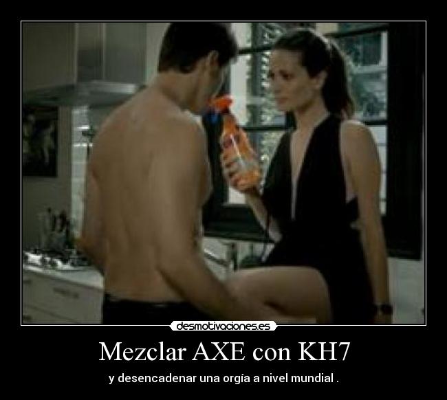 Mezclar AXE con KH7 - 