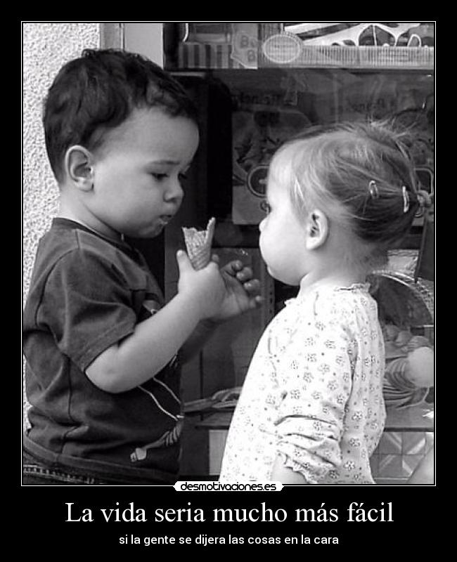 La vida seria mucho más fácil - 