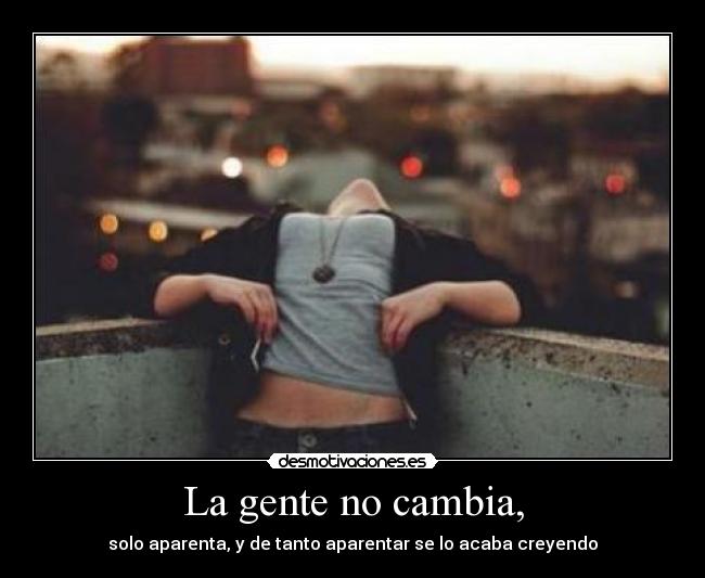 La gente no cambia, - 