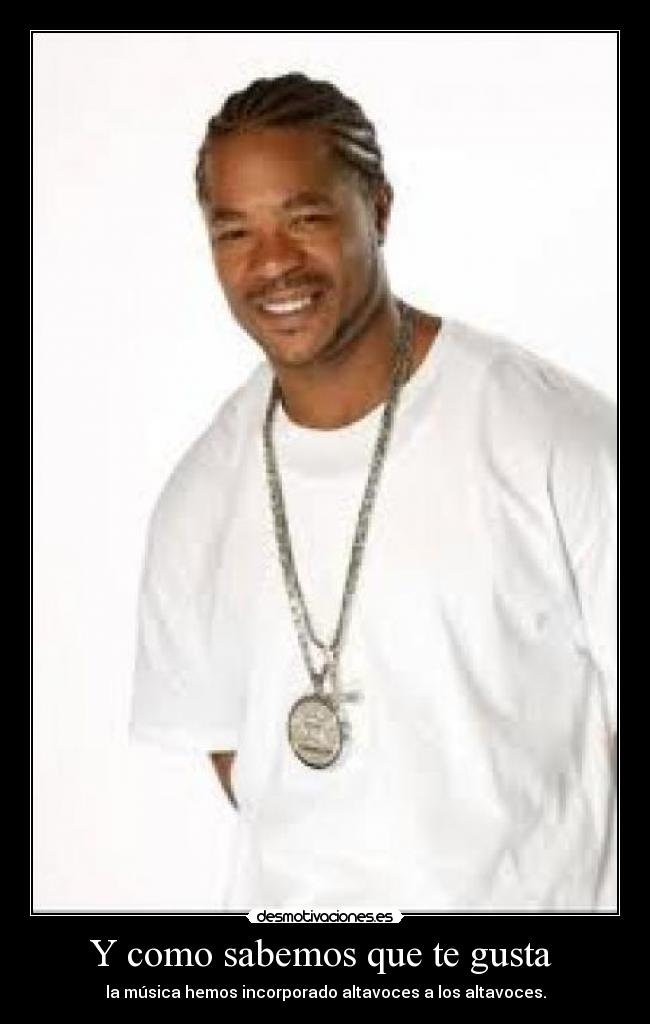Y como sabemos que te gusta  - 
