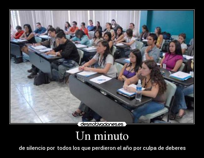 Un minuto - de silencio por todos los que perdieron el año por culpa de deberes
