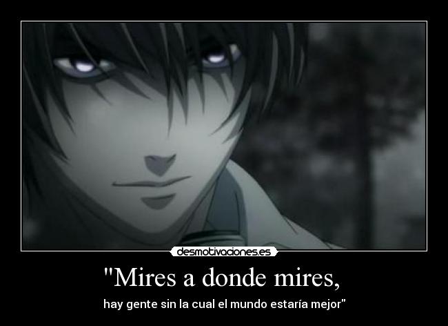 Mires a donde mires,  - 