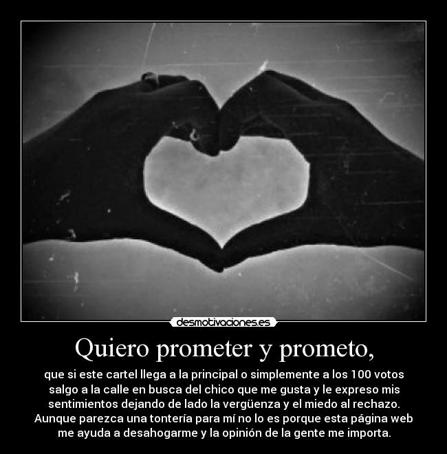 Quiero prometer y prometo, - 