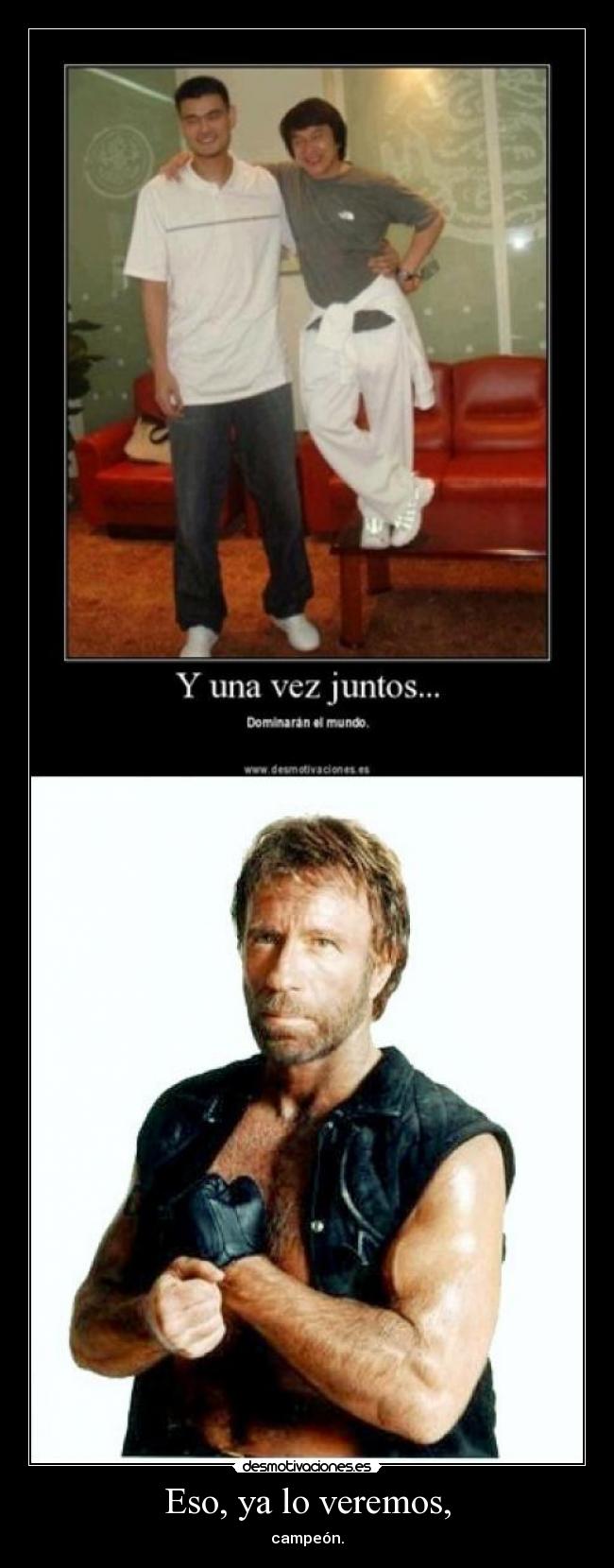 Eso, ya lo veremos, -