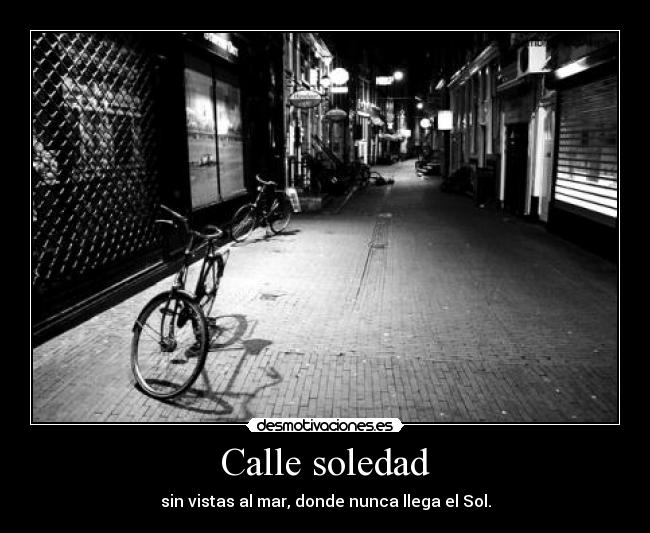 Calle soledad -
