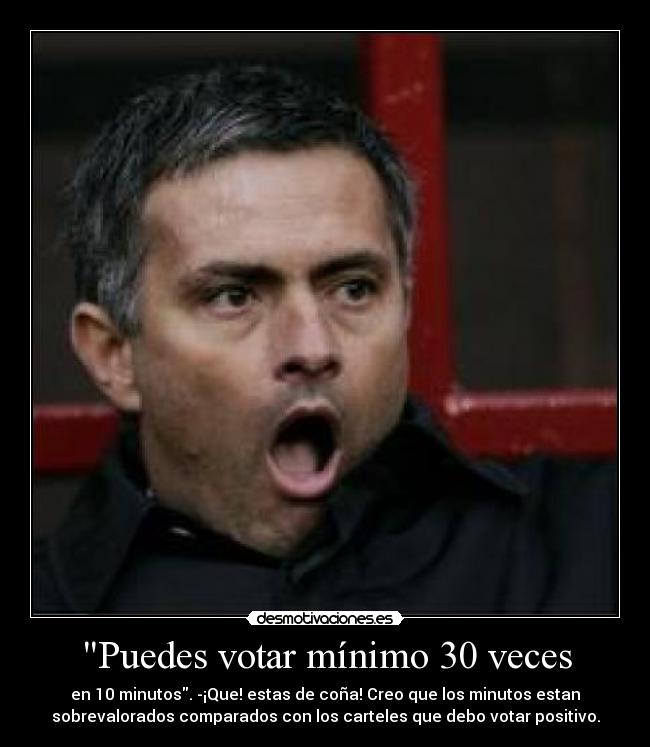 Puedes votar mínimo 30 veces - 
