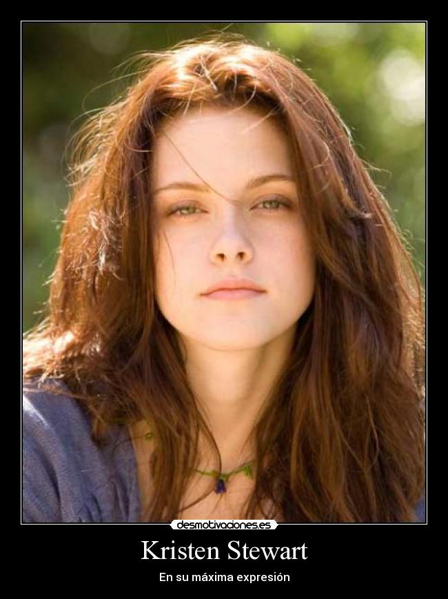 Kristen Stewart - En su máxima expresión