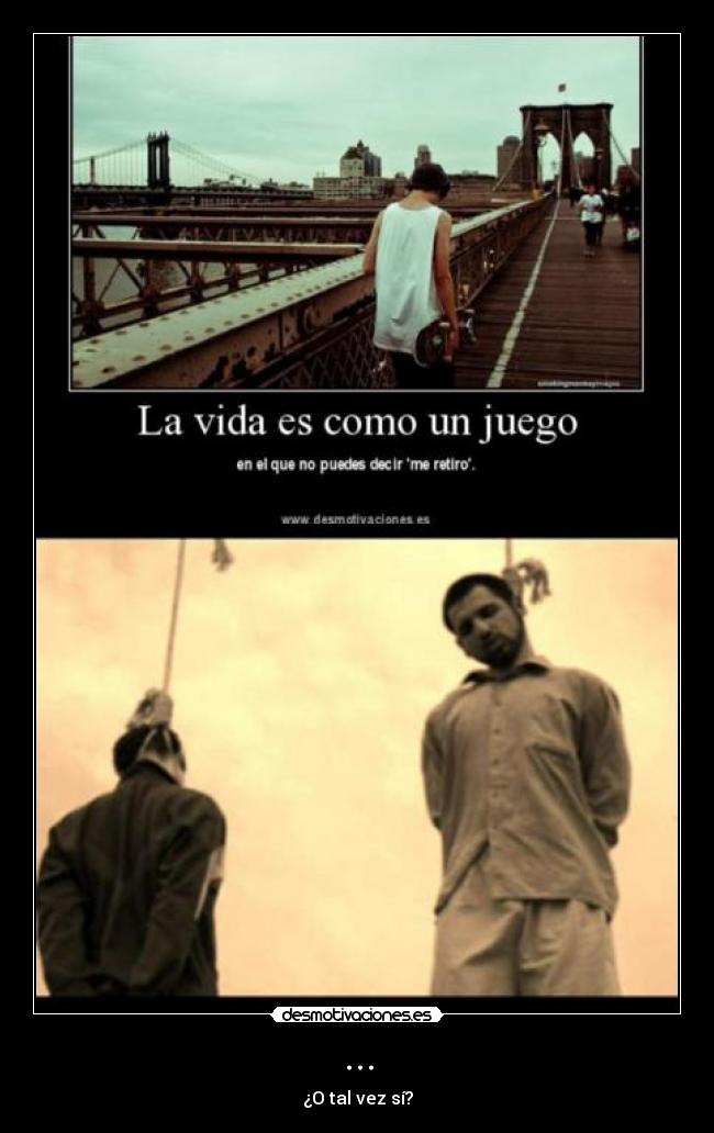 ... - ¿O tal vez sí?