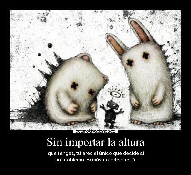 Sin importar la altura -
