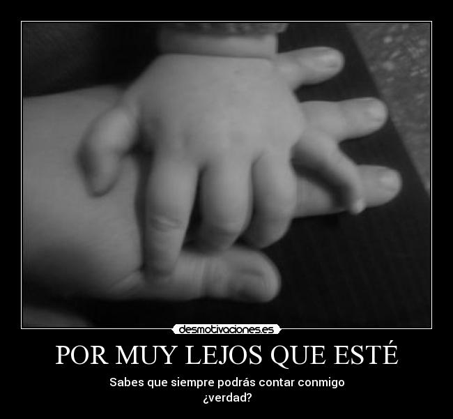 POR MUY LEJOS QUE ESTÉ -