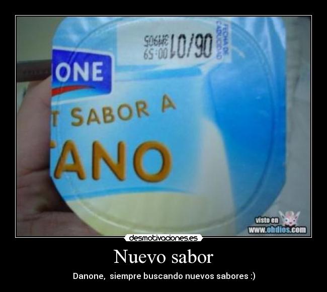 Nuevo sabor - Danone, siempre buscando nuevos sabores :)