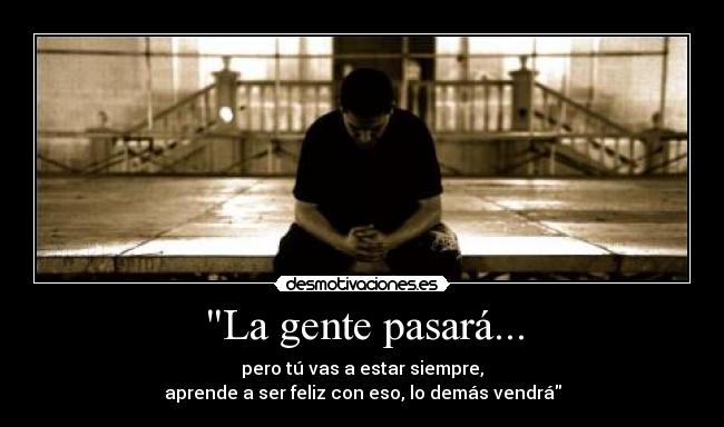 La gente pasará... - 