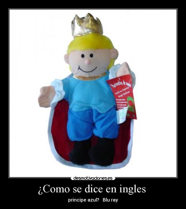 ¿Como se dice en ingles  - 