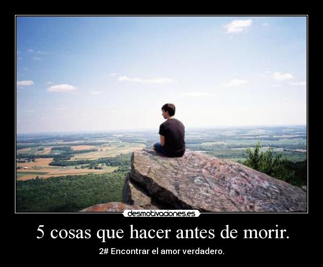 5 cosas que hacer antes de morir. - 2# Encontrar el amor verdadero.