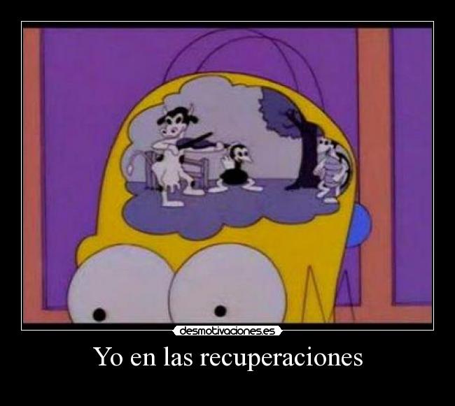 Yo en las recuperaciones - 
