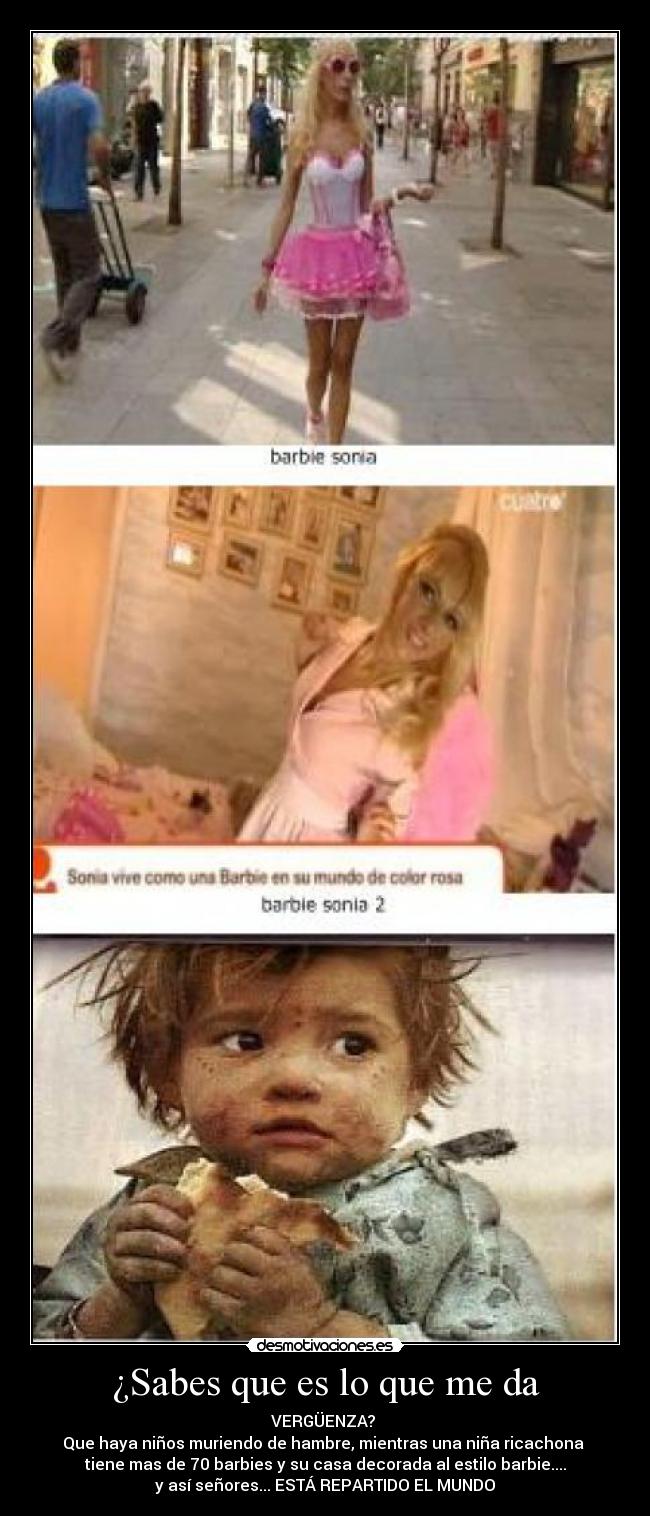 ¿Sabes que es lo que me da -