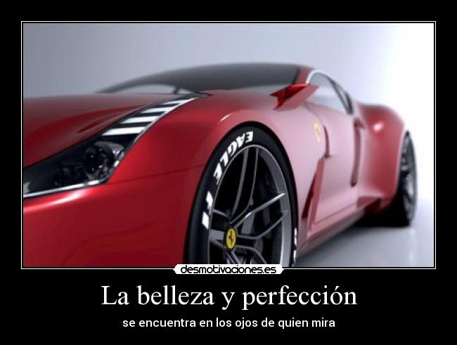 La belleza y perfección - 