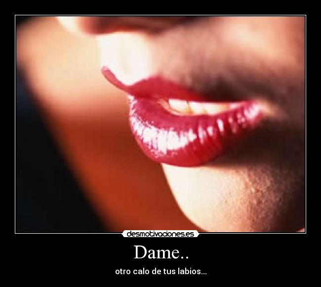 Dame.. -