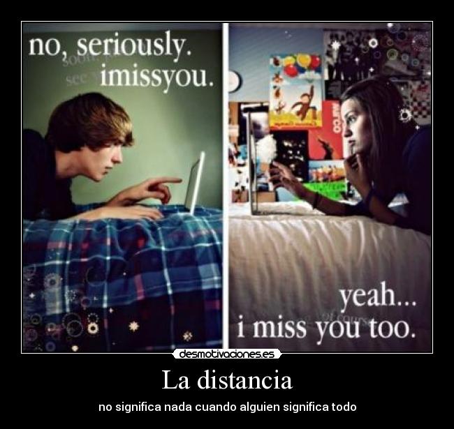La distancia - no significa nada cuando alguien significa todo