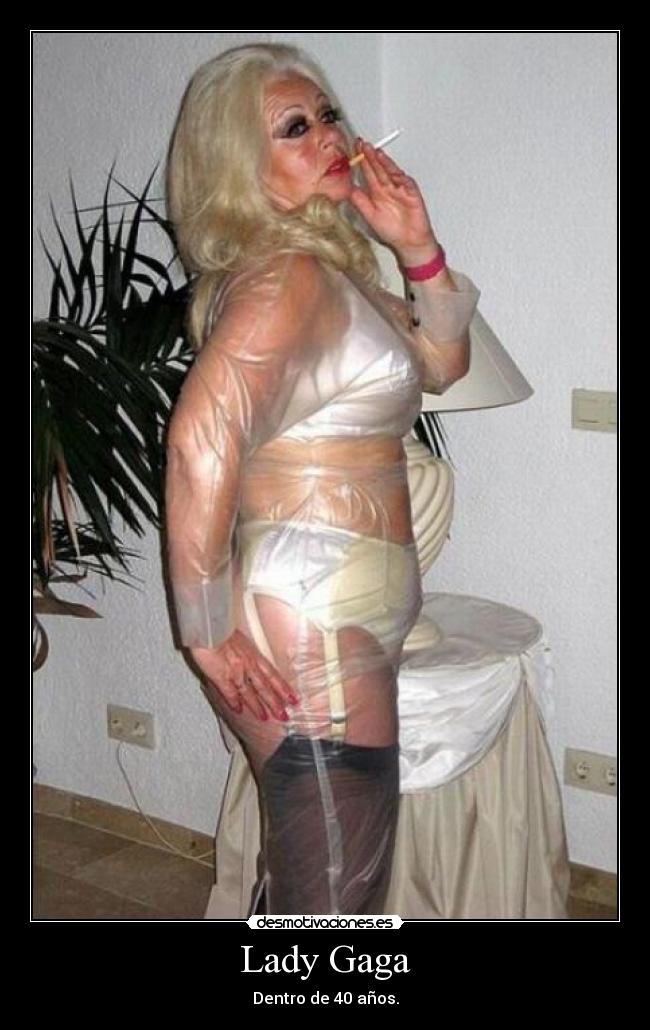 Lady Gaga - Dentro de 40 años.
