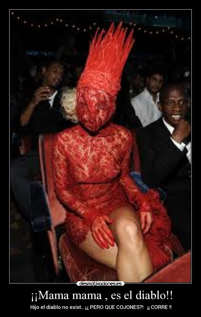 ¡¡Mama mama , es el diablo!! - 